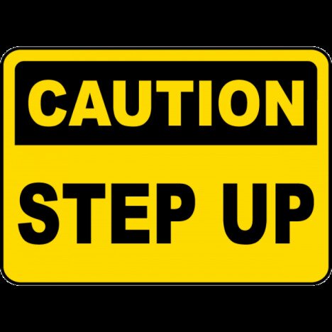 Caution Step Up Sign