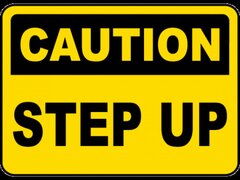 Caution Step Up Sign